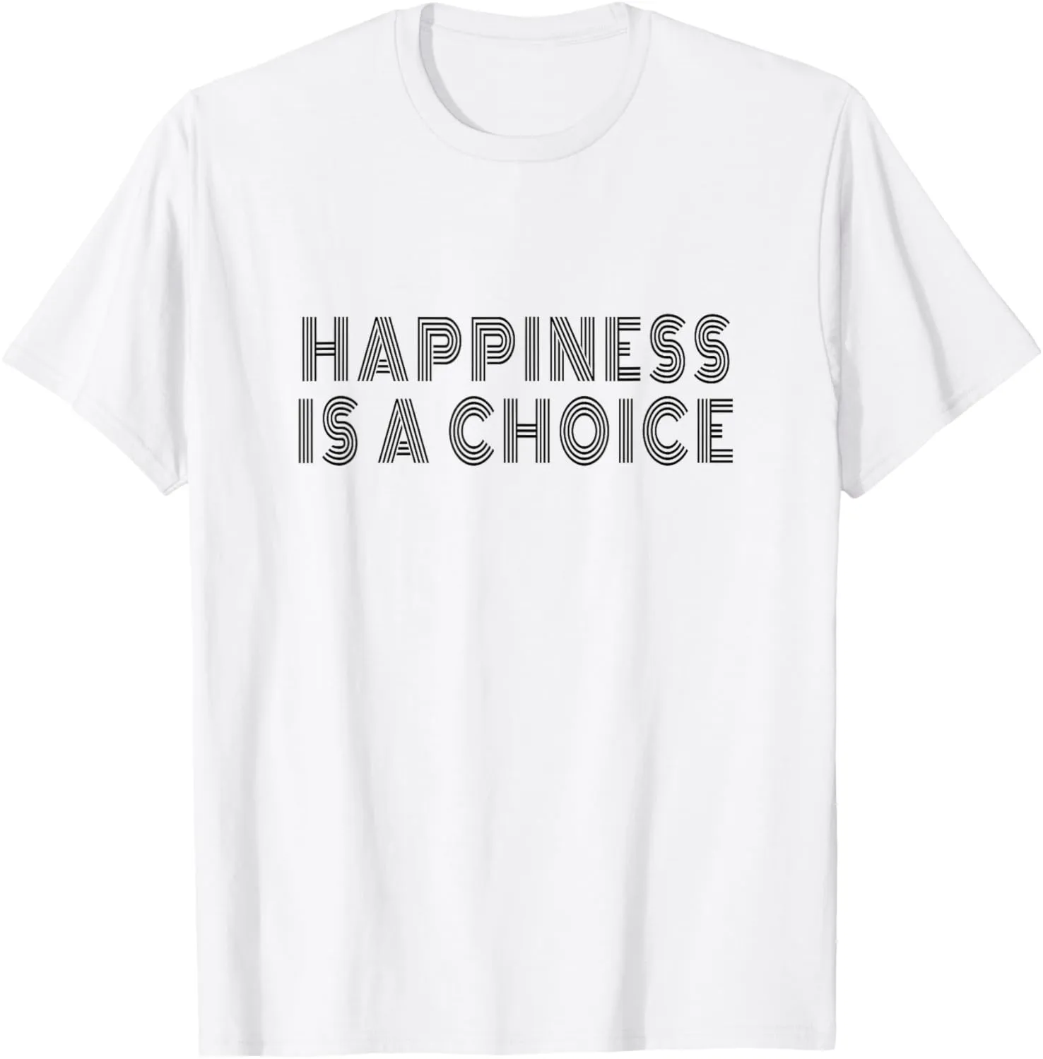 Happiness Is A Choice Motivational Quote Inspiration Slogan T-Shirt